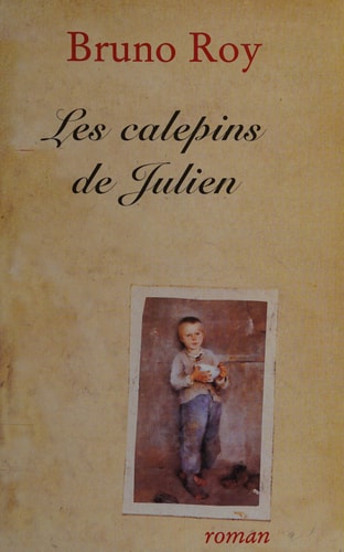 Livre Les calepins de Julien (Bruno Roy) (Livre d'occasion) - ISBN 2894303343