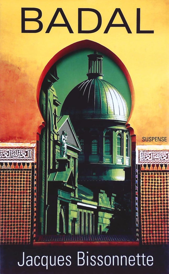 Livre Badal - Jacques Bissonnette (Livre d'occasion) - ISBN 2894307675