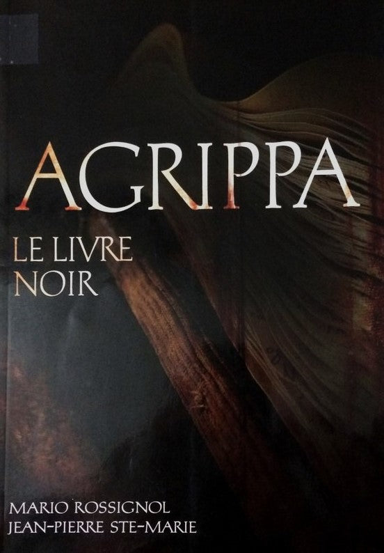 Livre Agrippa # 1 : Le livre noir (Mario Rossignol, Jean-Pierre Ste-Marie) (Livre neuf) - ISBN...