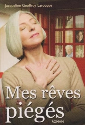 Livre Mes rêves piégés - Jacqueline Geoffroy Larocque (Livre d'occasion)