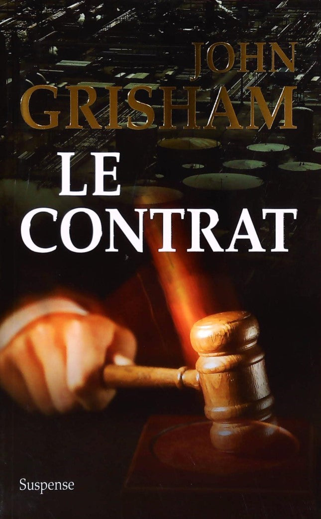 Livre Le contrat - John Grisham (Livre neuf) - ISBN 2894308809
