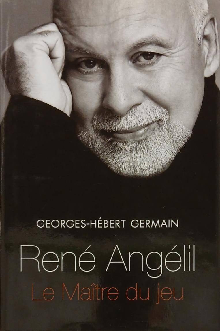 Livre René Angélil : Le maître du jeu - Georges-Héberf Germain (Livre d'occasion)