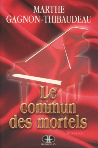 Livre Le commun des mortels (Marthe Gagnon-Thibaudeau) (Livre d'occasion) - ISBN 289431146X