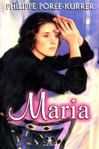 Livre Maria - Philippe Porée-Kurrer (Livre d'occasion) - ISBN 289431194X