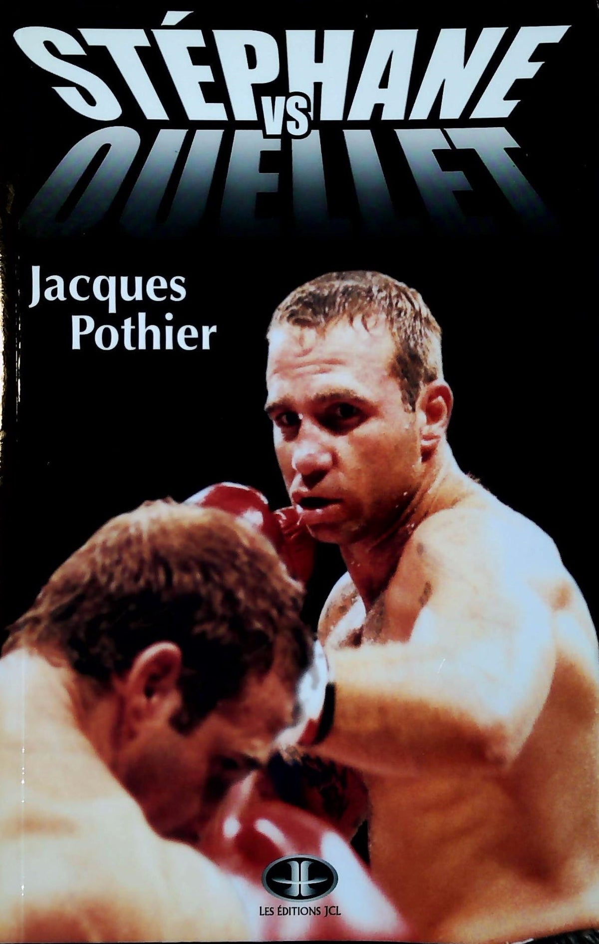 Livre Stéphane VS Ouellet (Jacques Pothier) (Livre d'occasion) - ISBN 2894312253