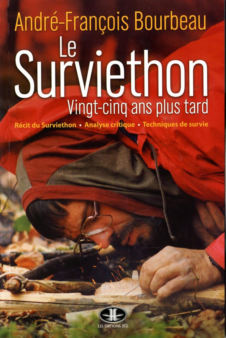 Livre Le surviethon : Vingt-cinq ans plus tard - André-François Bourbeau (Livre d'occasion) - ISB...