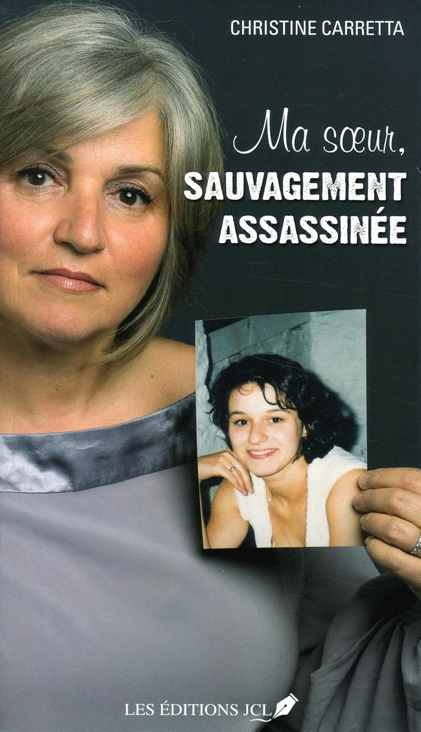Livre Ma soeur, sauvagement assassinée - Christine Carpetta (Livre d'occasion) - ISBN 2894315686