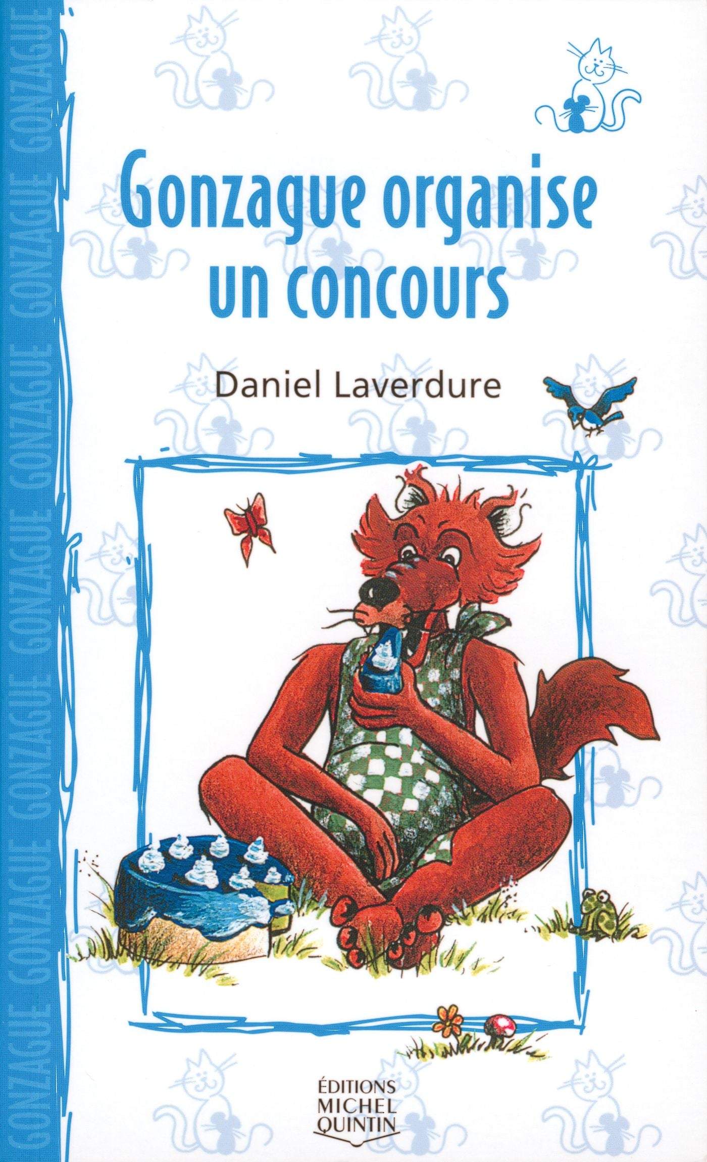 Le chat et la souris # 6 : Gonzague organise un concours - Daniel Laverdure