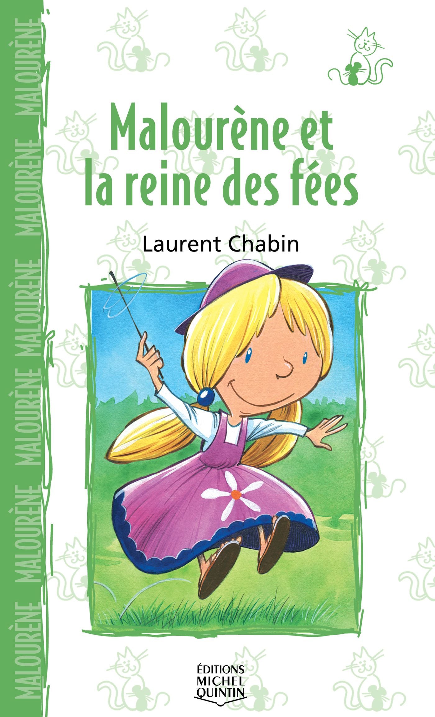 Livre Le chat et la souris # 9 : Malourène et la reine des fées (Laurent Chabin) (Livre...