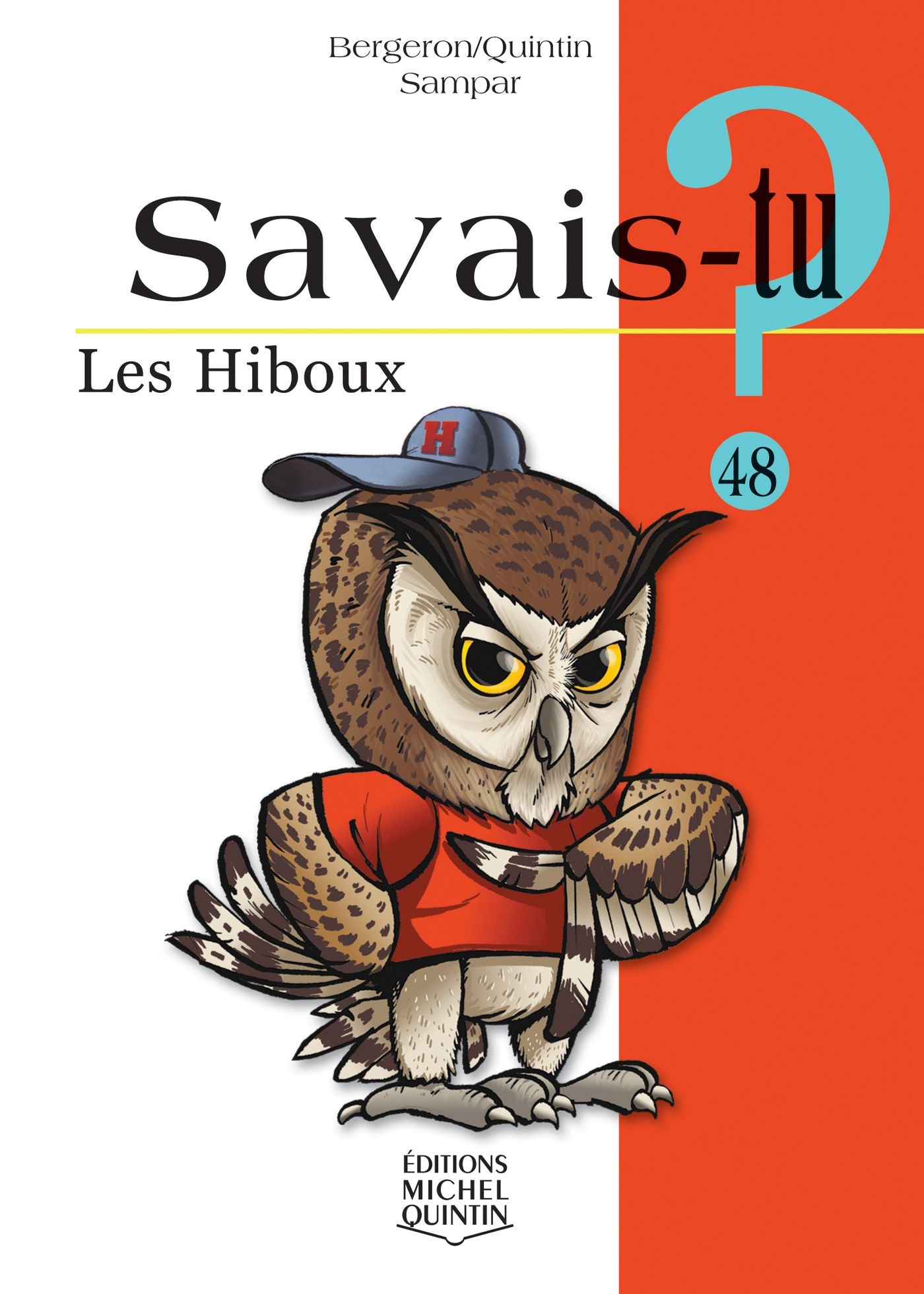 Savais-tu? # 48 : Les Hiboux - Alain M. Bergeron