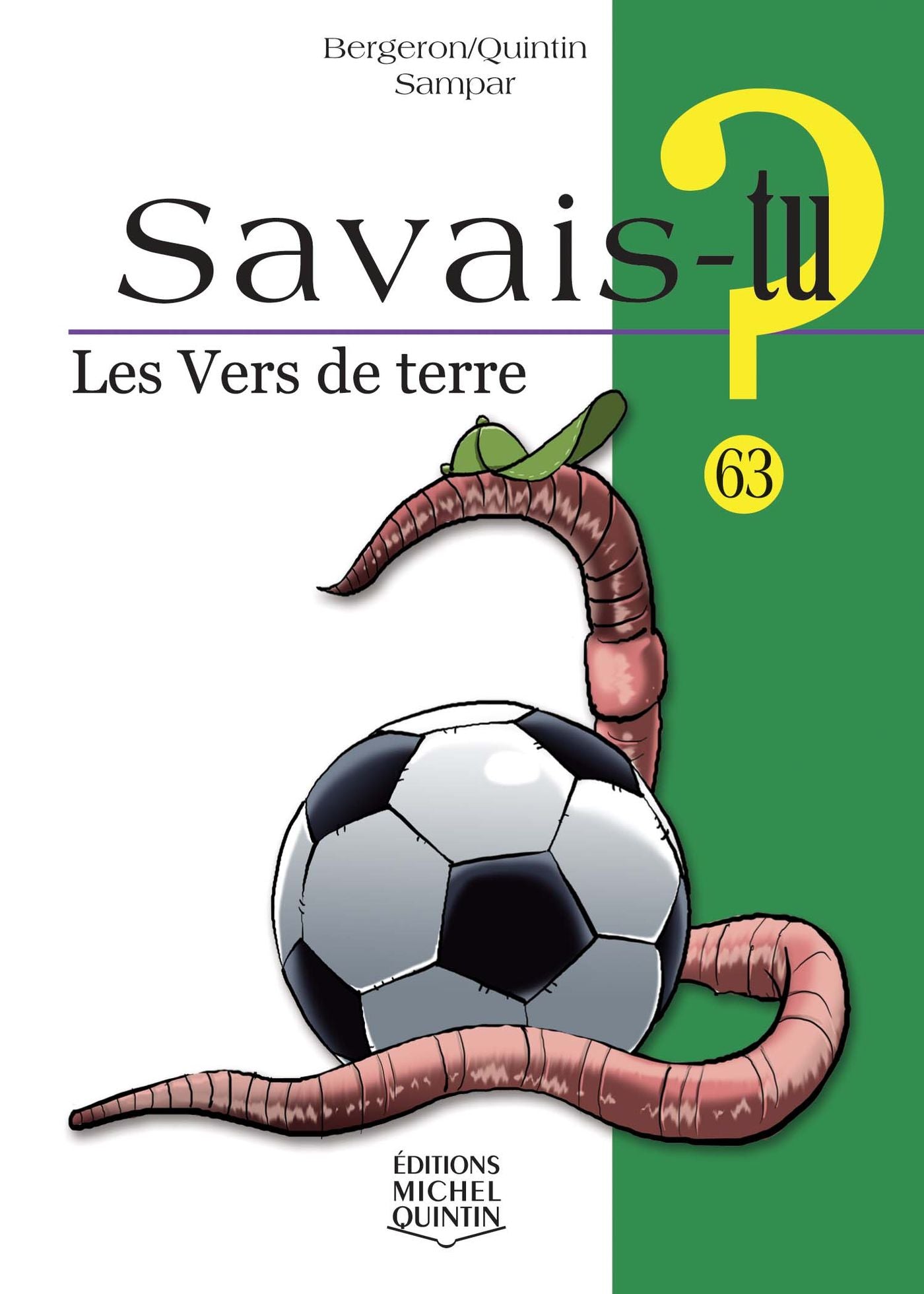 Savais-tu? # 63 : Les vers de terre - Alain-M Bergeron