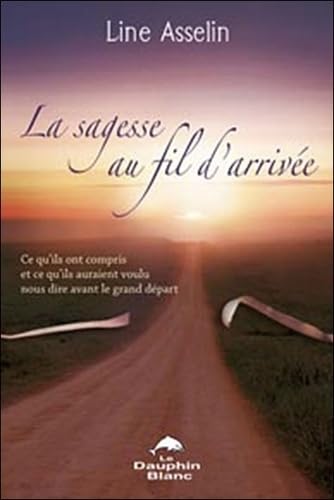 Livre La sagesse au fil d'arrivée - Line Asselin (Livre d'occasion) - ISBN 2894362234