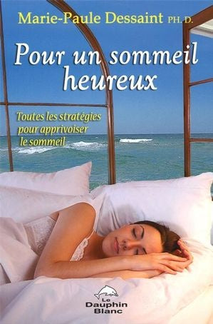 Livre Pour un sommeil heureux - Marie-Paule Dessaint (Livre d'occasion) - ISBN 2894362471