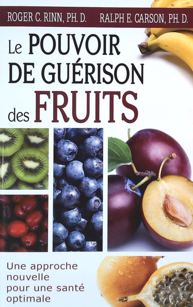 Livre Le pouvoir de guérison des fruits - Roger C. Rinn (Livre neuf) - ISBN 2894362722