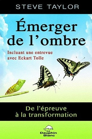 Livre Émerger de l'ombre : Incluant une entrevue exclusive avec Eckhart Tolle - Steve Taylor (Liv...