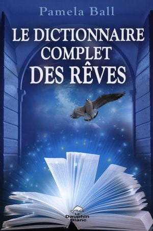 Livre Le Dictionnaire complet des rêves - Pamela Ball (Livre neuf)