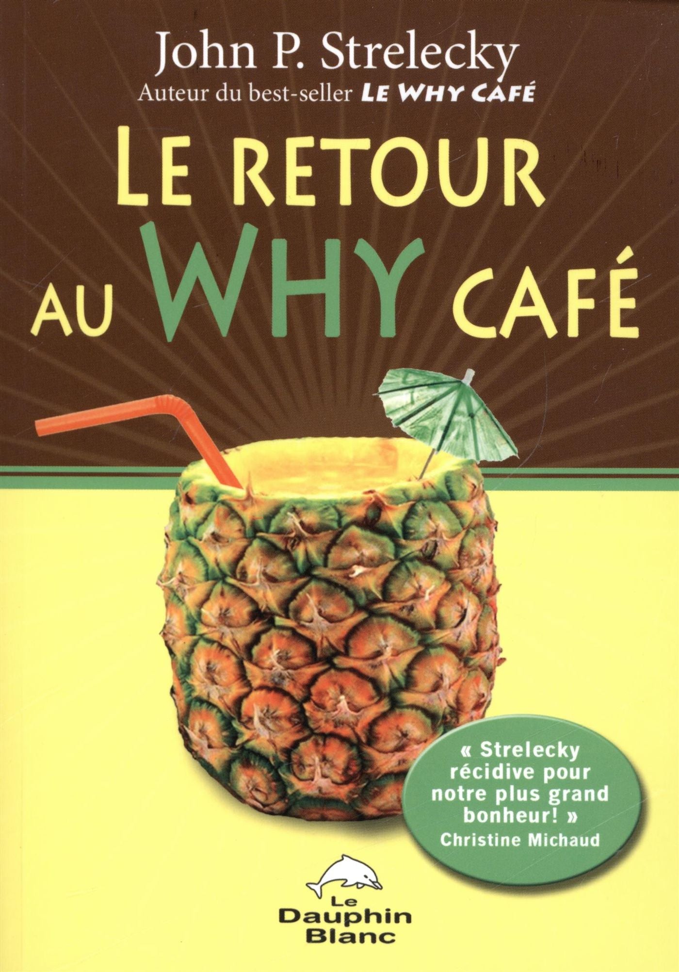 Livre Le retour au Why Café (John P. Strelecky) (Livre d'occasion) - ISBN 2894364504