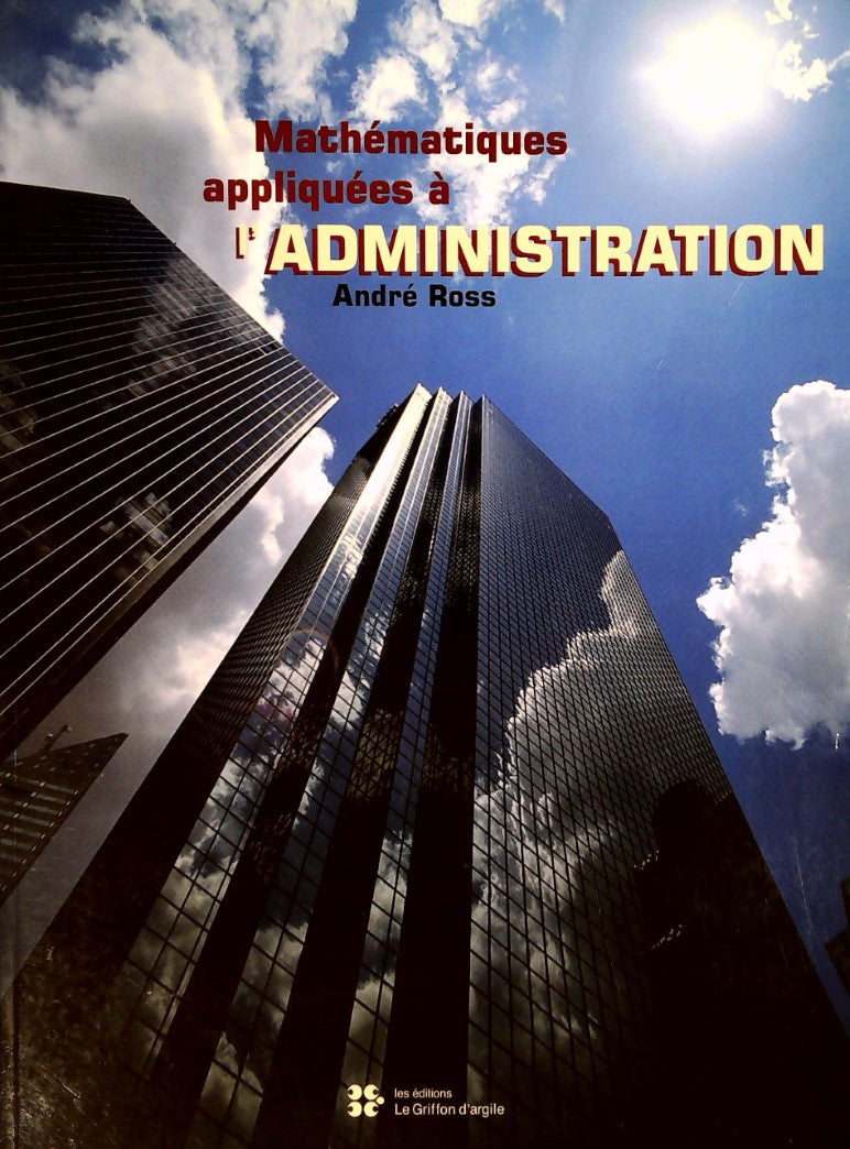 Livre Mathématiques appliquées à l'administration - André Ross (Livre d'occasion) - ISBN 2894430868