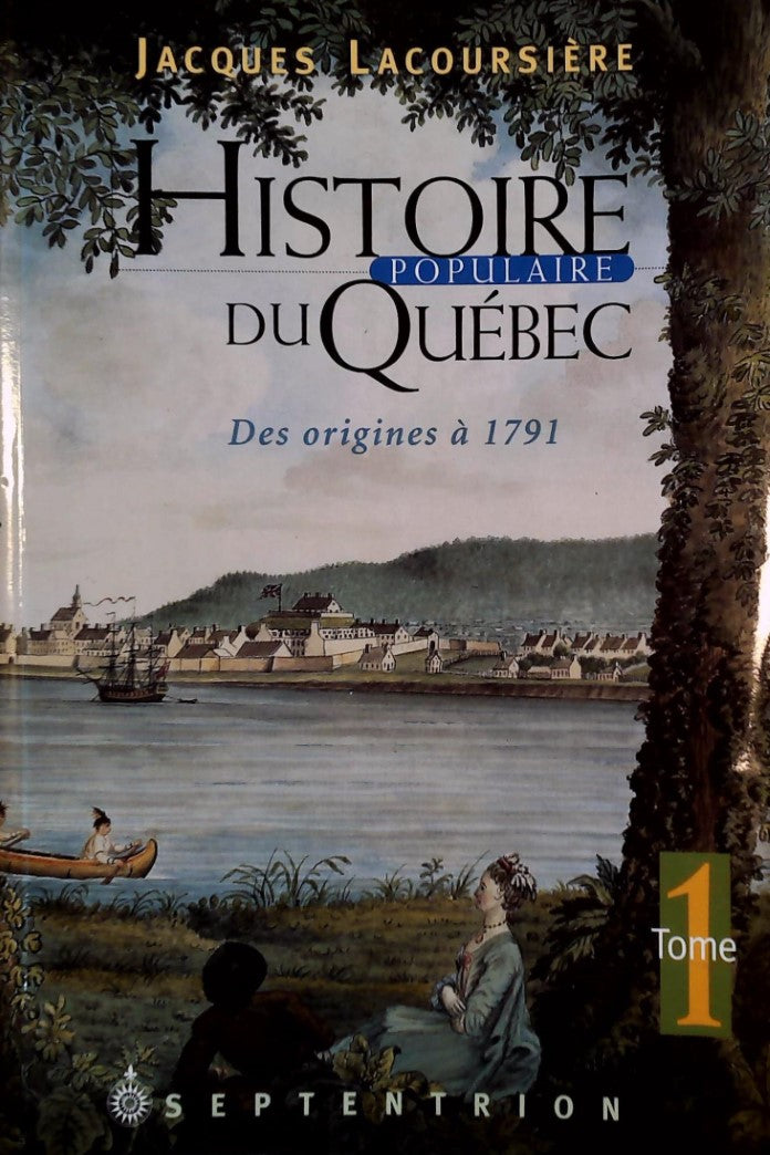 Livre ISBN 2894480504 Histoire populaire du Québec # 1 : Des origines à 1791 (Jacques Lacoursière)