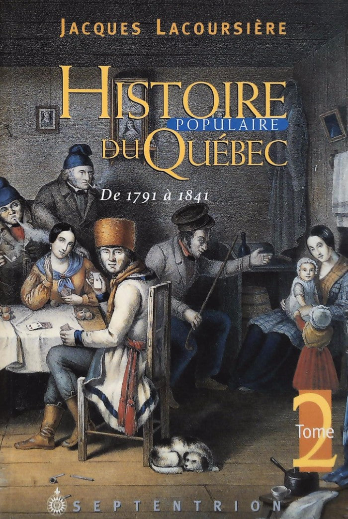 Livre ISBN 2894480512 Histoire populaire du Québec # 2 : De 1791 à 1841 (Jacques Lacoursière)