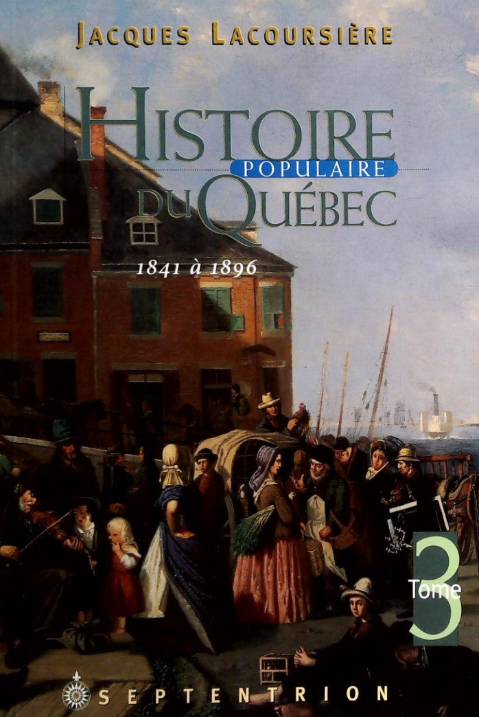 Livre Histoire populaire du Québec # 3 : 1841 à 1896 (Jacques Lacoursière) (Livre d'occasion) -...