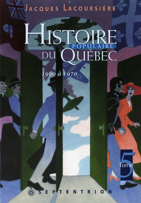 Livre Histoire populaire du Québec 1960 à 1970 - Jacques Lacoursière (Livre d'occasion) - ISBN 28...