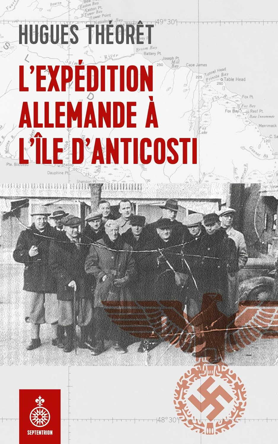 Livre ISBN 2894489021 L'expédition allemande à l'île d'Anticosti (Hugues Théorêt)