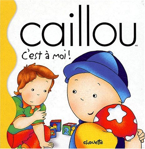 Caillou : C'est à moi!