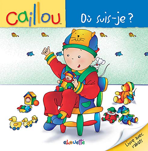 Caillou : Où suis-je? - Fabien Savary