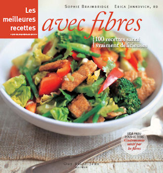 Livre Les meilleures recettes avec fibres : 100 recettes santé vraiment délicieuses - Sophie Brai...