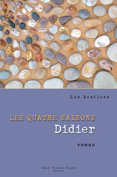 Les quatres saisons # 3 : Didier - Luc Desilets