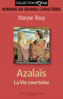 Livre Focus : Azalaïs la vie courtoise (Maryse Rouy) (Livre d'occasion) - ISBN 2894553978