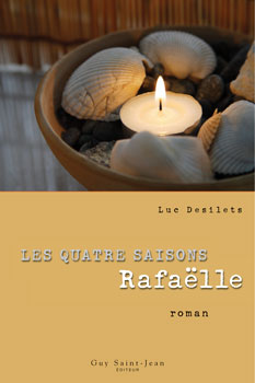 Les quatres saisons # 4 : Rafaëlle - Luc Desilets