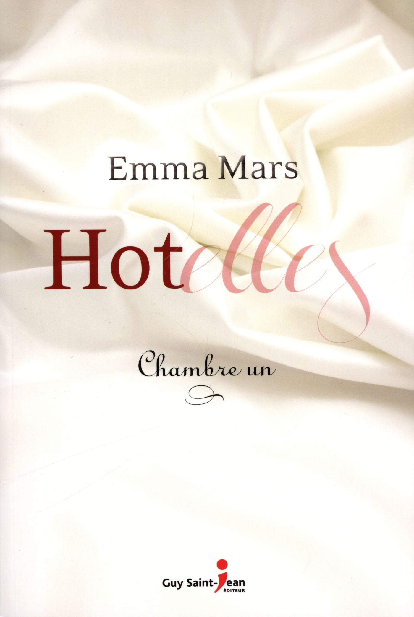 Livre Hotelles # 1 : Chambre un (Emma Mars) (Livre d'occasion) - ISBN 2894557159