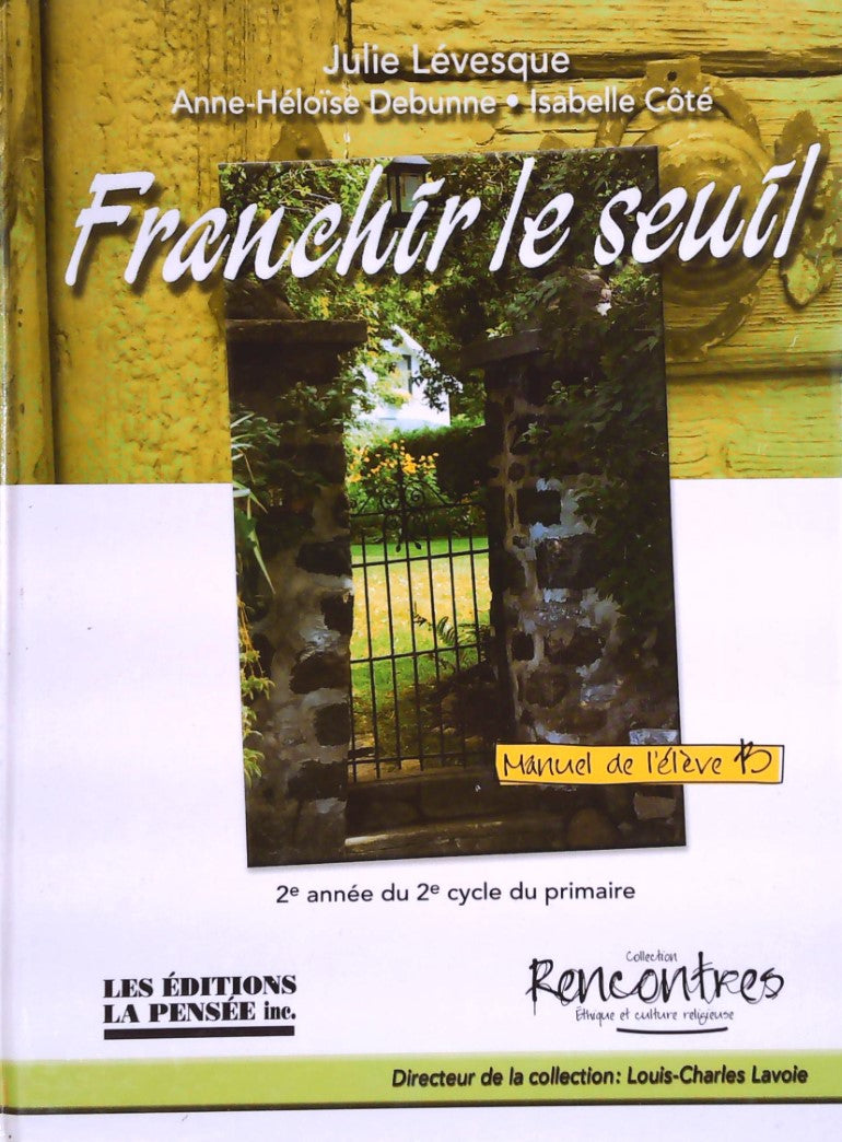 Livre Franchir le seuil : Manuel de l'élève B - 2e année du 2e cycle du primaire - Julie Lévesque...