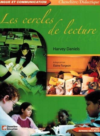 Chenelière Didactique : Les cercles de lecture - Harvey Daniels