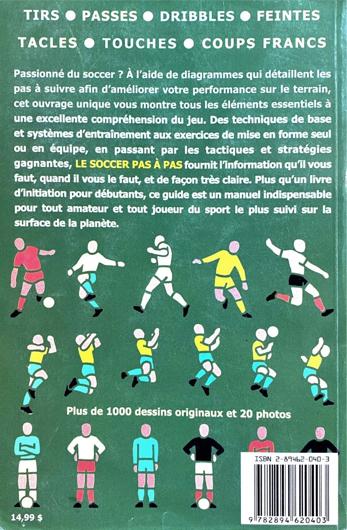 Livre Le soccer pas à pas : Guide complet illustré - Collectif (Livre d'occasion) - ISBN 2894620403
