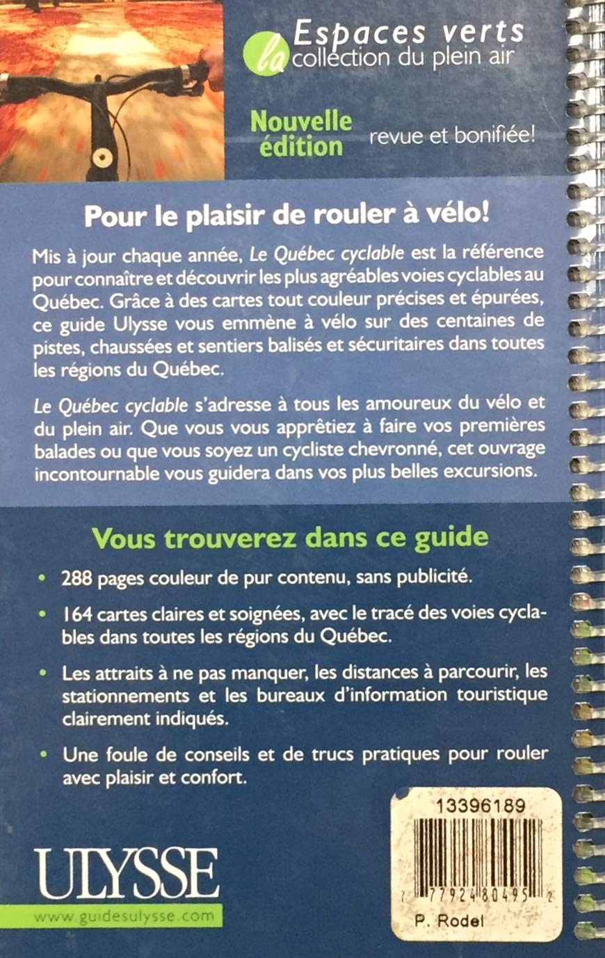 Le plaisir de mieux voyager : Le Québec cyclable : Guide des pistes cyclables au Québec