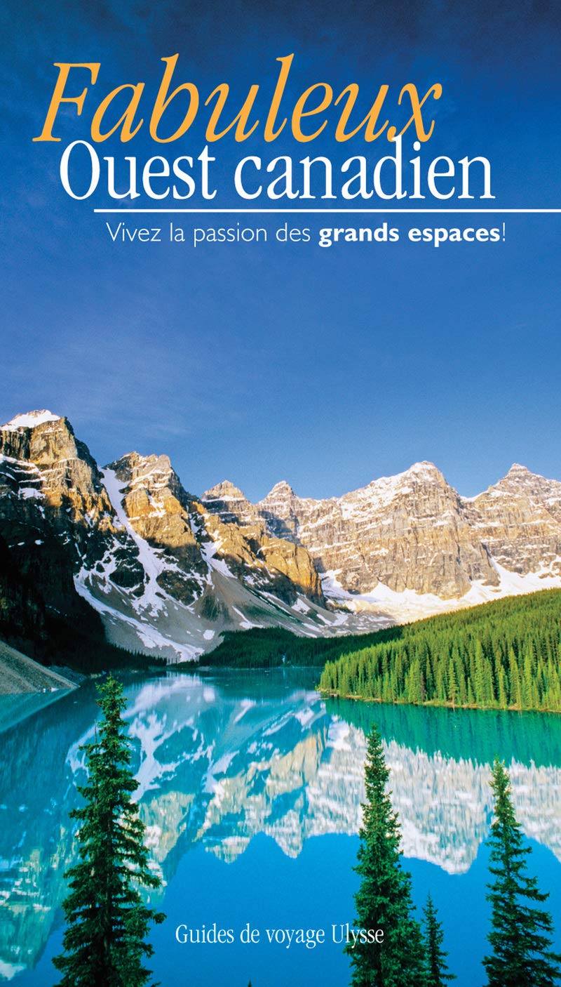 Livre Fabuleux Ouest canadien : Vivez la passion des grands espaces! - Collectif (Livre d'occasio...