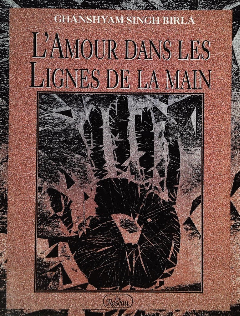 Livre L'amour dans les lignes de la main - Ghanshyam Singh Birla (Livre d'occasion) - ISBN 289466...