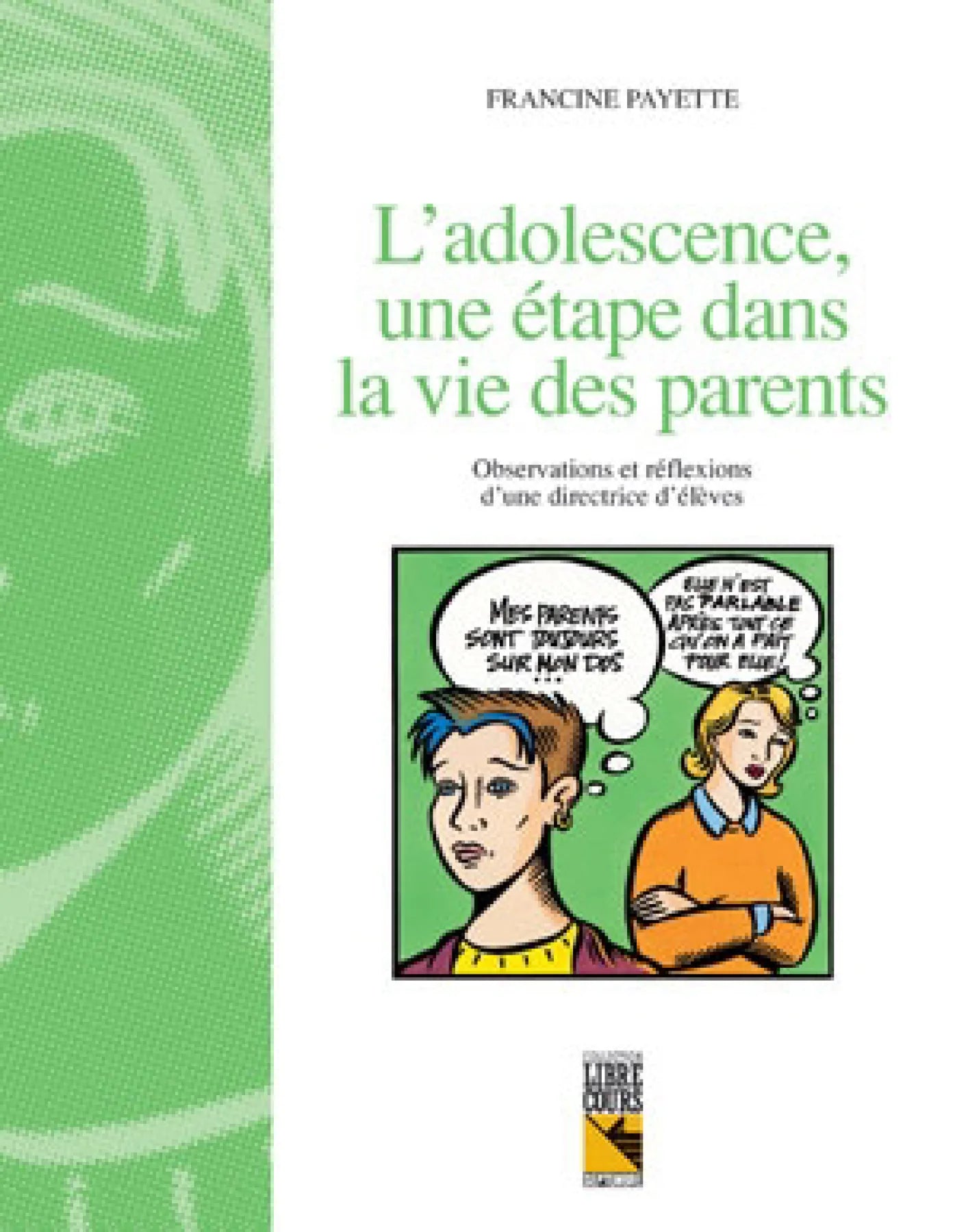 Livre L'adolescence une étape dans la vie des parents (Francine Payette) (Livre d'occasion) -...