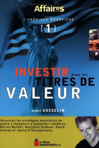 Livre Investir dans les titres de valeur (André Gosselin) (Livre d'occasion) - ISBN 2894721110