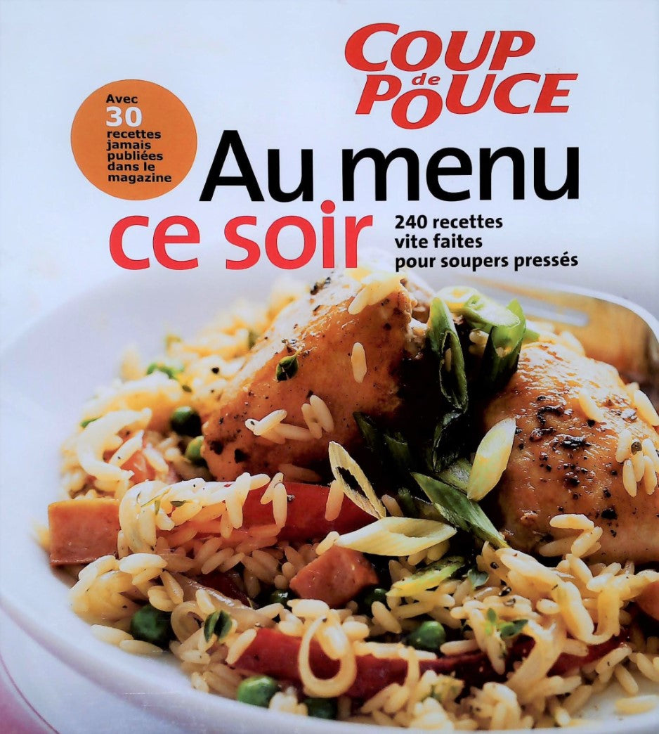 Livre Au menu ce soir : 240 recettes vite faites pour soupers pressés - Collectif (Livre d'occasi...