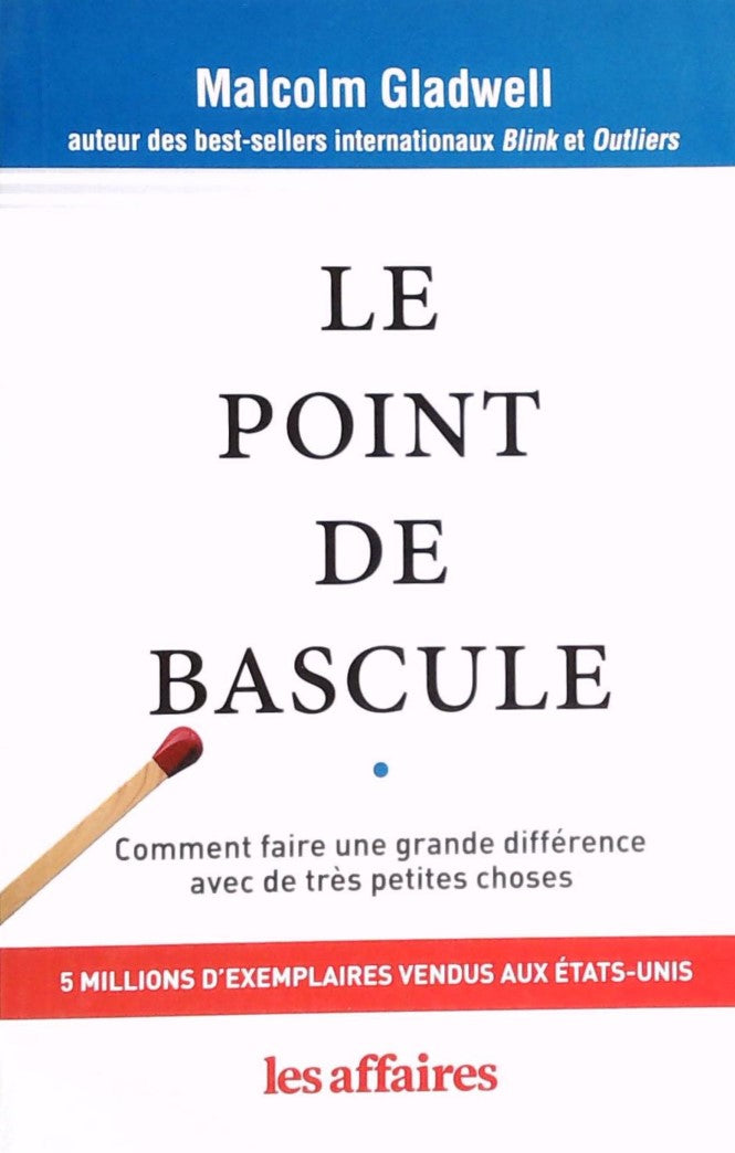 Livre Le point de bascule : Comment faire une grande différence avec de très petites choses...