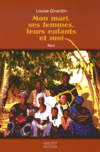 Livre Mon mari, ses femmes, leurs enfants et moi - Louise Girardin (Livre d'occasion) - ISBN 2894...