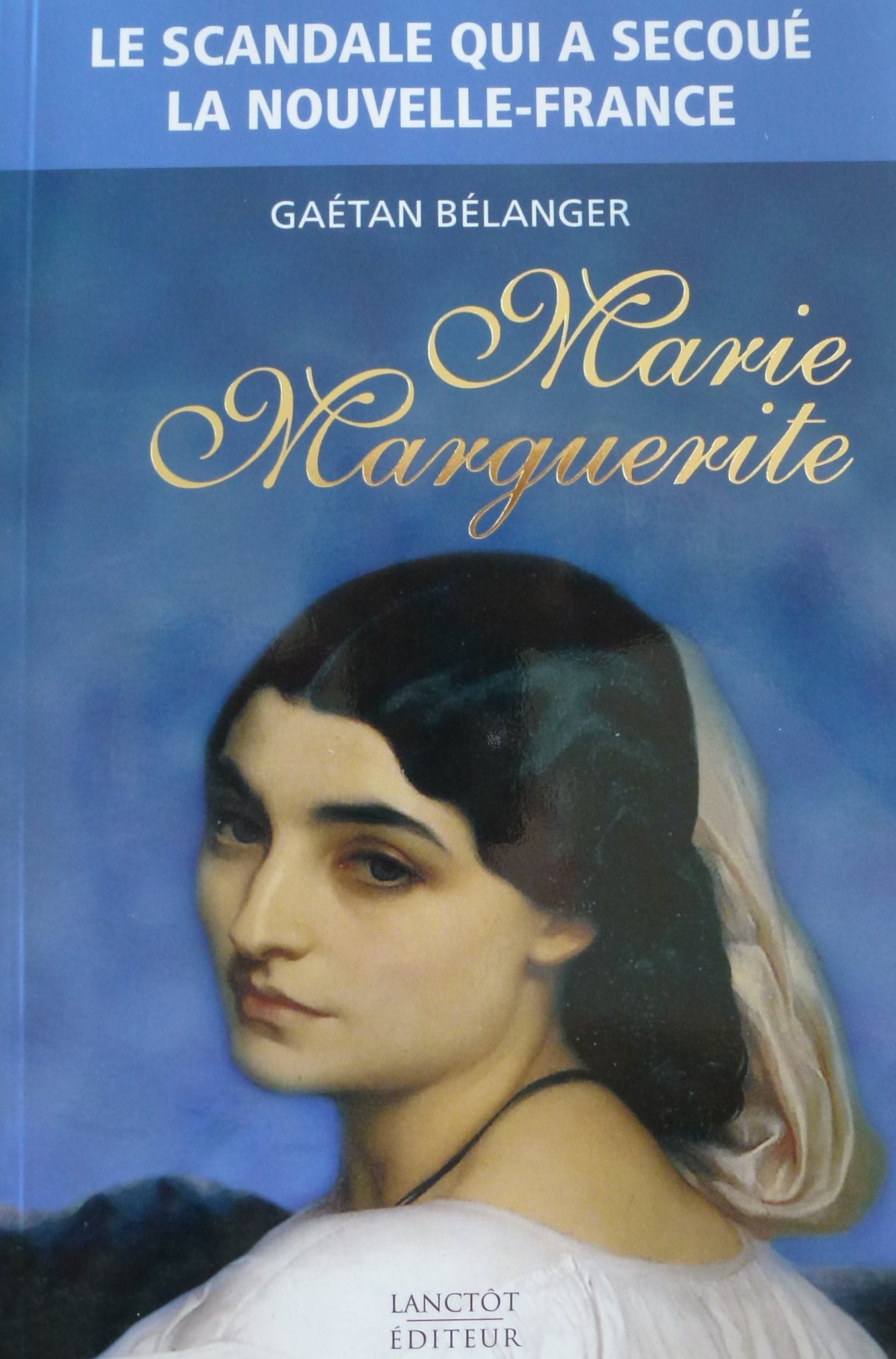 Livre Marie Marguerite - Gaétan Bélanger (Livre d'occasion) - ISBN 2894853319