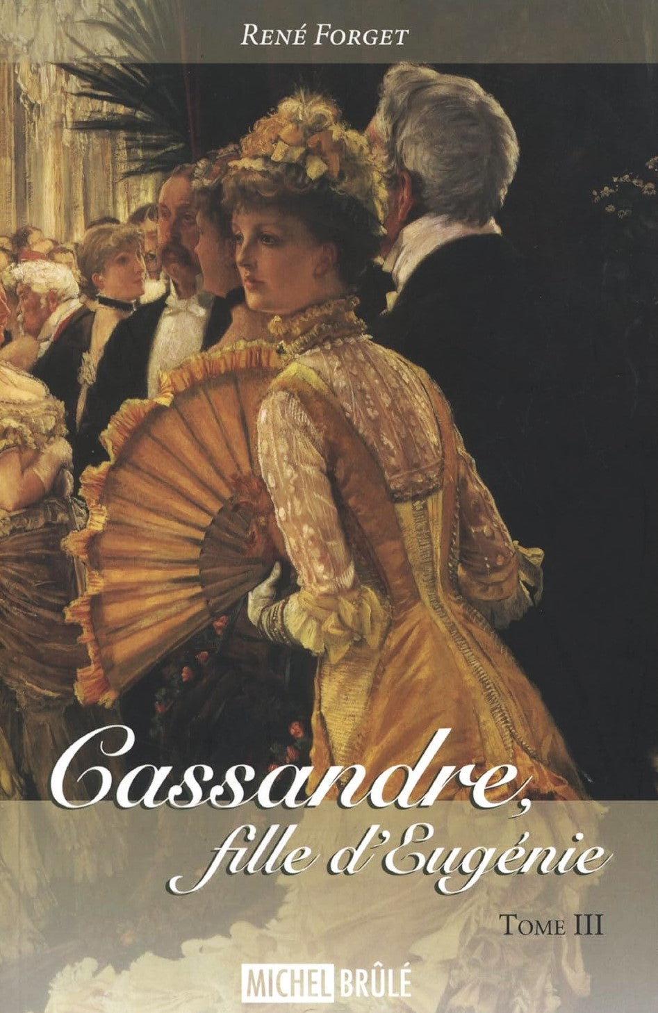 Livre Cassandre, fille d'Eugénie - René Forget (Livre d'occasion)