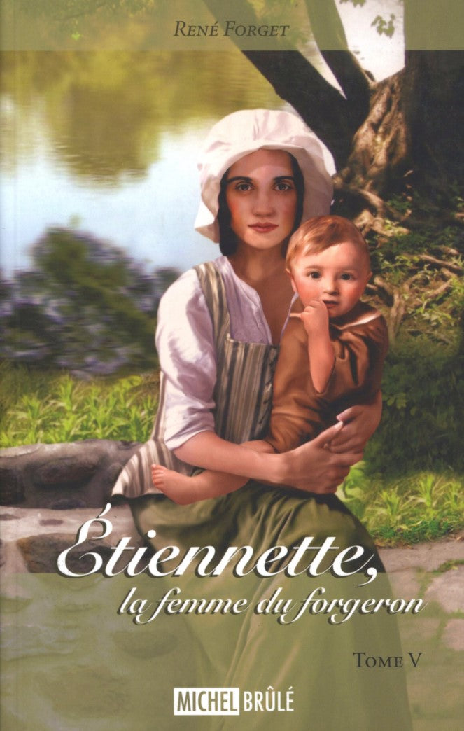 Livre Étiennette, la fermme du forgeron - René Forget (Livre d'occasion) - ISBN 289485451X