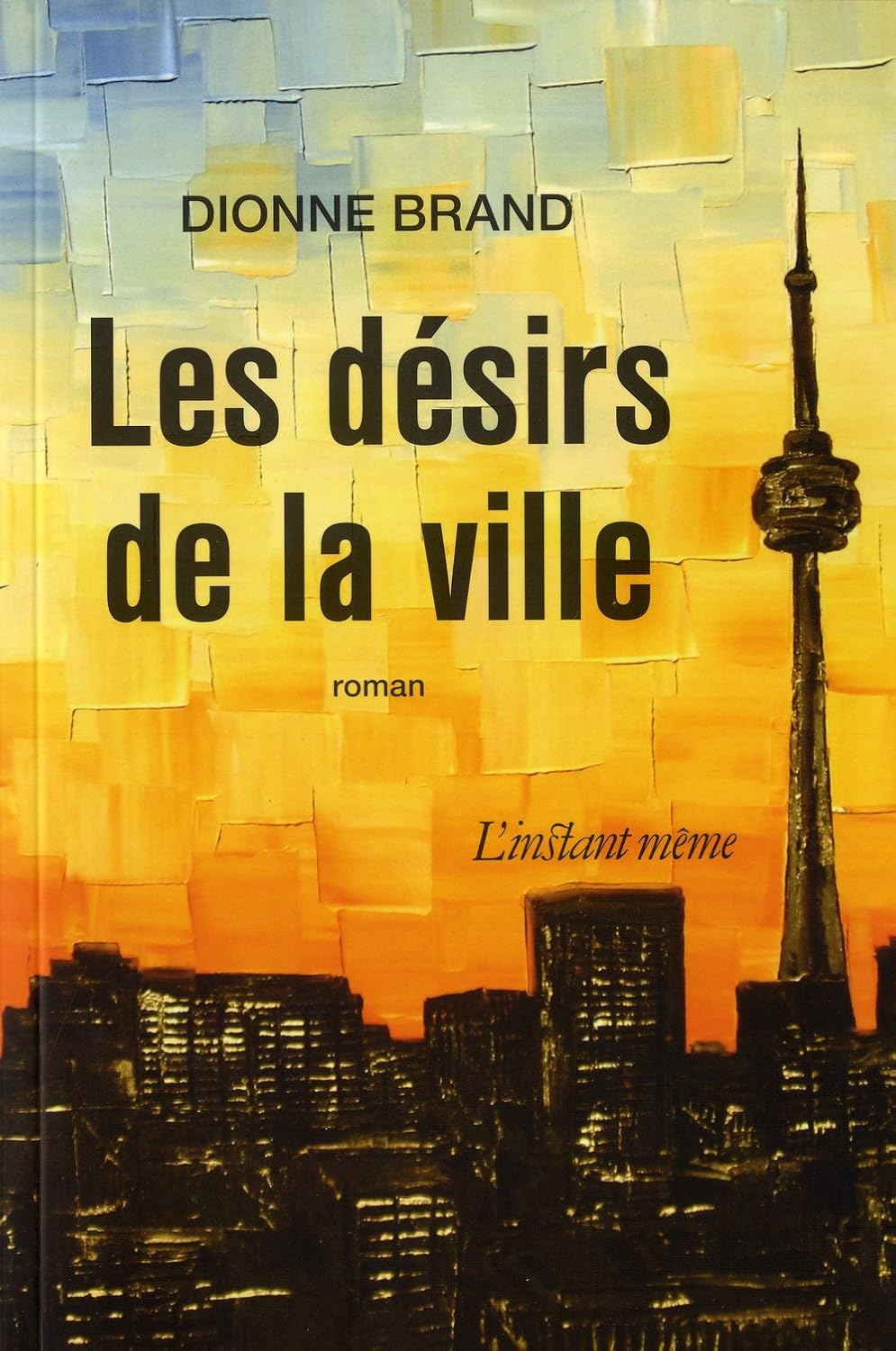 Livre Les désirs de la ville - Dionne Brand (Livre d'occasion) - ISBN 2895022976