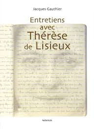 Livre Entretiens avec Thérèse de Lisieux - Jacques Gauthier (Livre d'occasion) - ISBN 2895071853